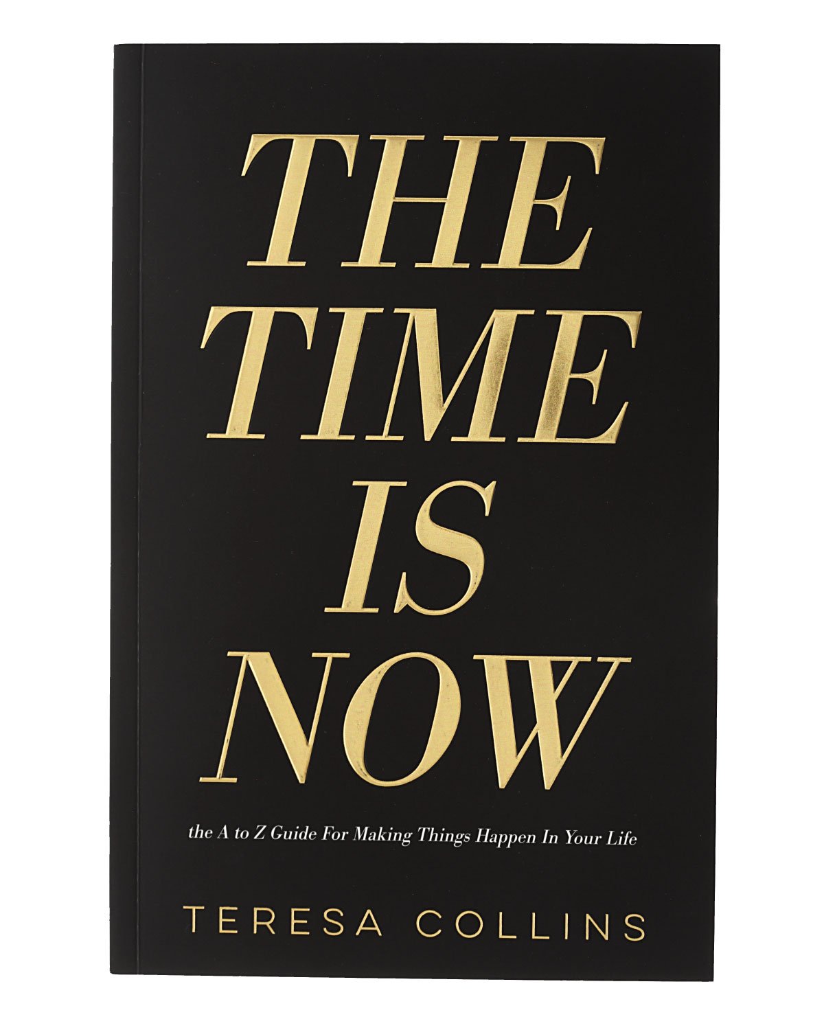 The Time Is Now, an A-Z Guide Book - Teresa Collins Studio