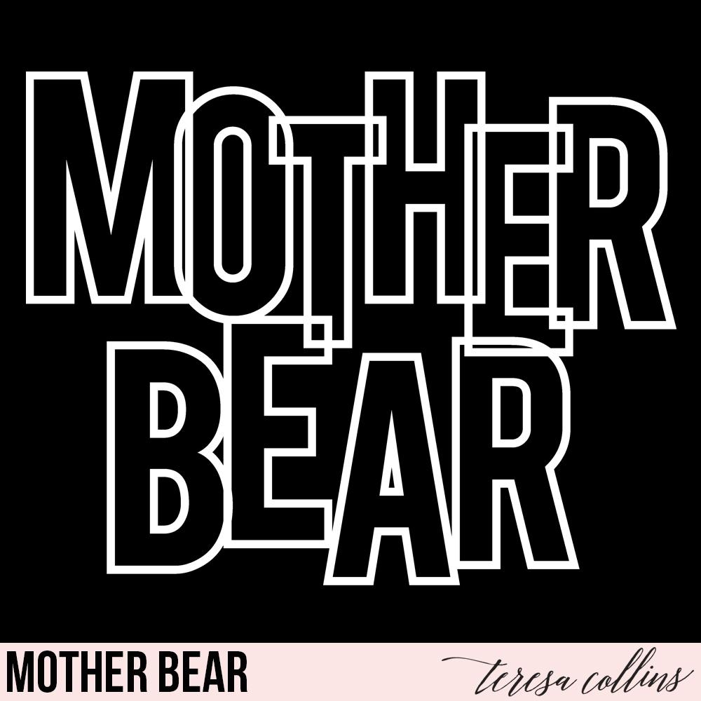 Mother Bear - Teresa Collins Studio