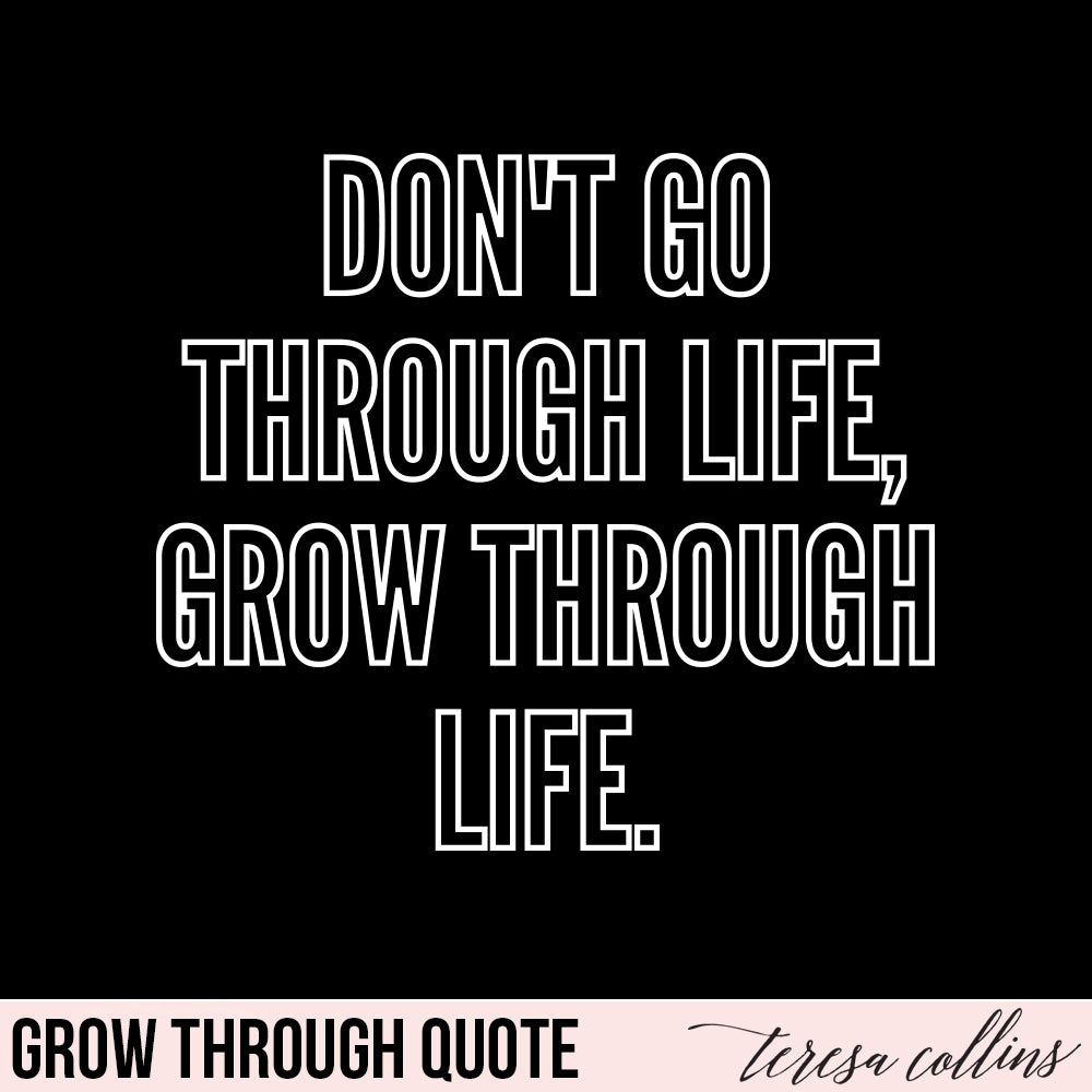 Grow Through Life