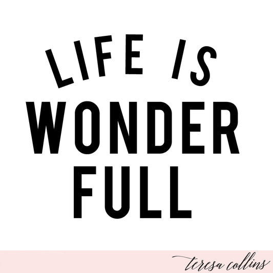 Life is Wonderful
