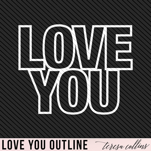 LOVE YOU OUTLINE