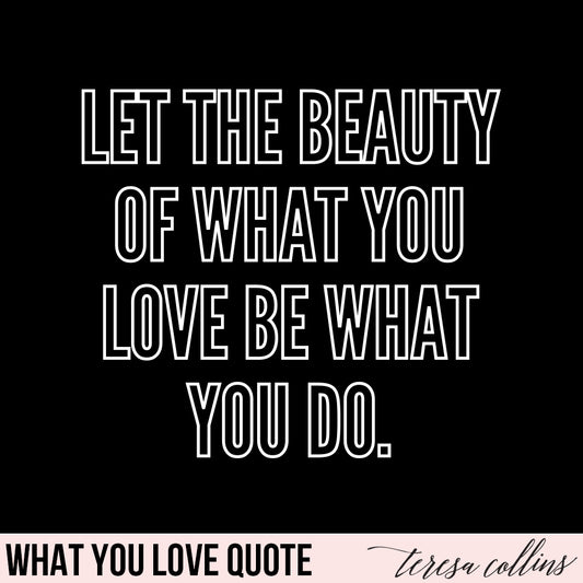 What You Love